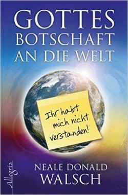 Neale Donald Walsch Walsch Gottes Botschaft an die Welt