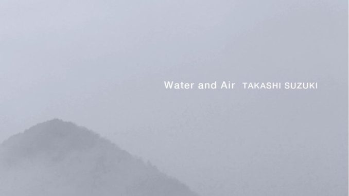 Takashi-Suzuki-Water-And-Air