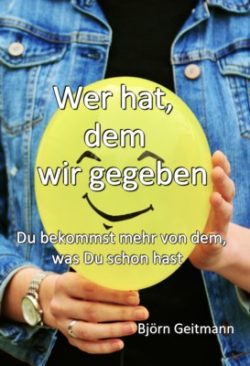 Wer hat dem wird gegeben spirituelles Buch