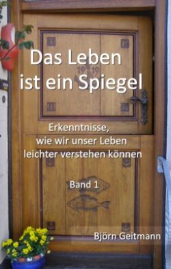 Das Leben ist ein Spiegel  spirituelle Bücher
