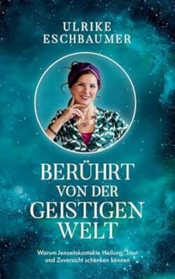 cover beruehrt von der geistigen welt ulrike eschbaumer
