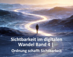 Sichtbarkeit im digitalen Wandel Band 4